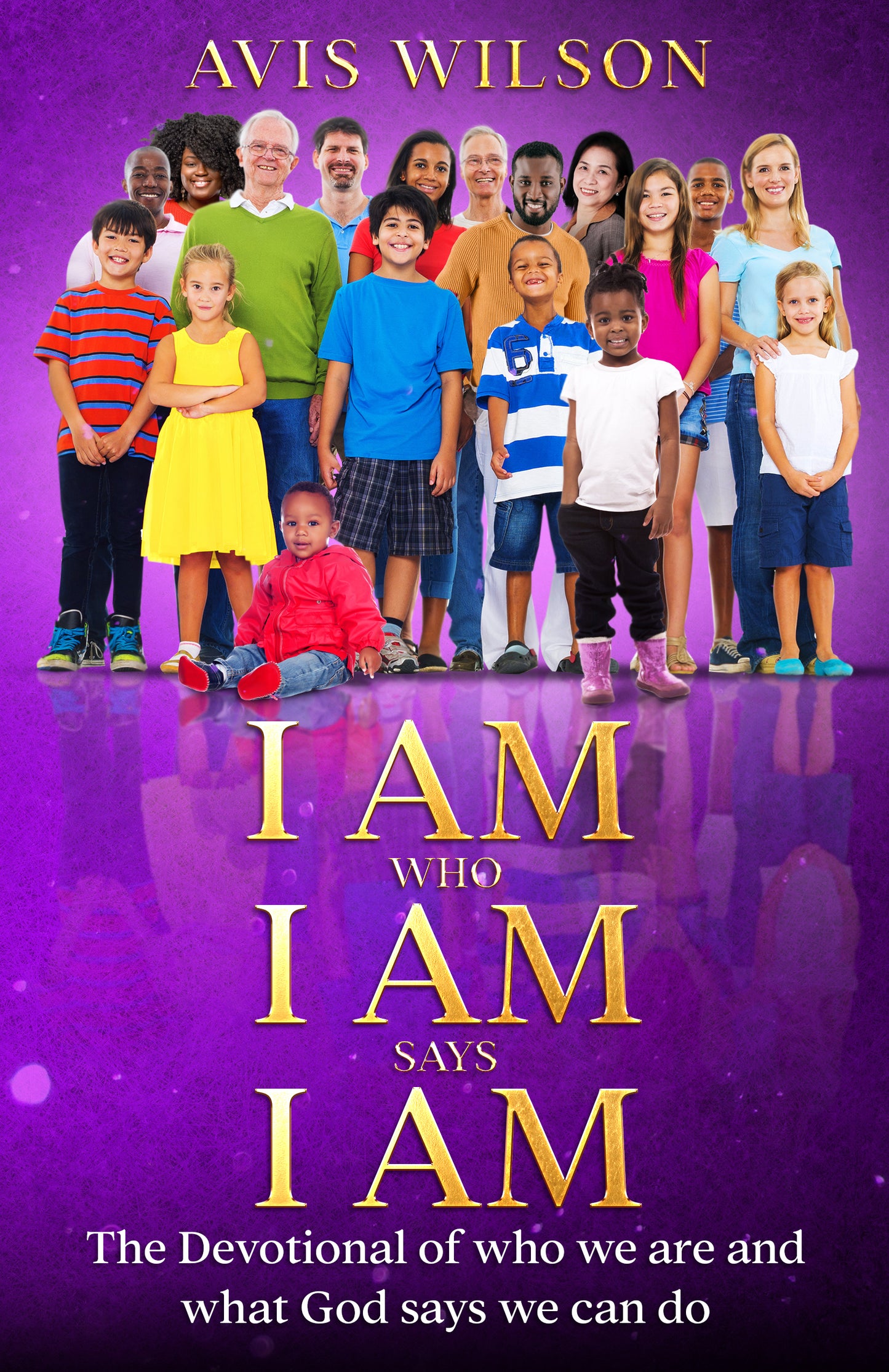 I AM who I AM says I AM Devotional