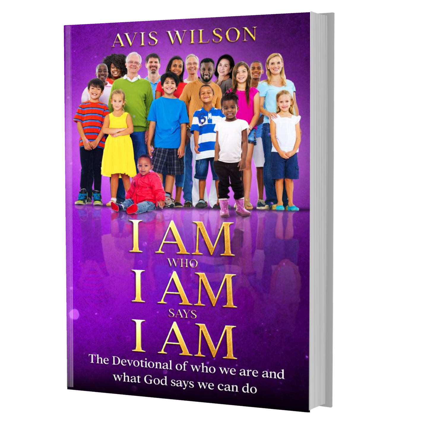 I AM who I AM says I AM Devotional